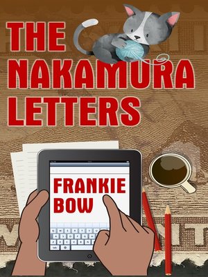 cover image of The Nakamura Letters- In Which Sensible Scientist Emma Nakamura Sojourns in a Haunted House in Upcountry Hawaii, and Attempts to Solve a Mystery or Two.